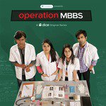 Operation MBBS (A Dice Media Original Series Soundtrack) - Abhay Jodhpurkar Song Download
